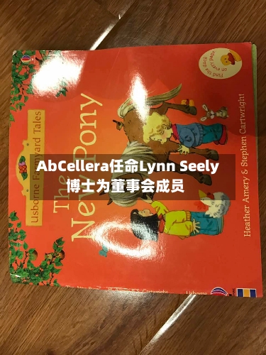 AbCellera任命Lynn Seely博士为董事会成员